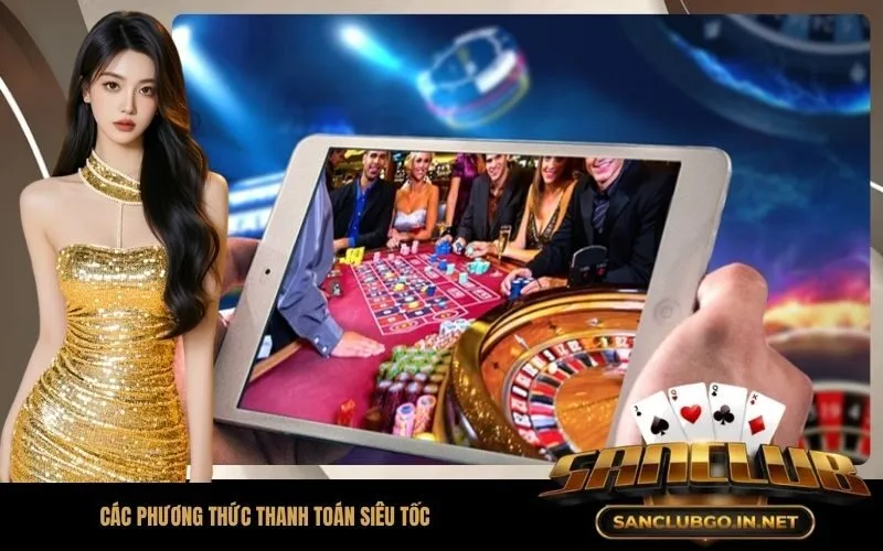 Các phương thức thanh toán siêu tốc được hỗ trợ trên trang tin tức SanClub