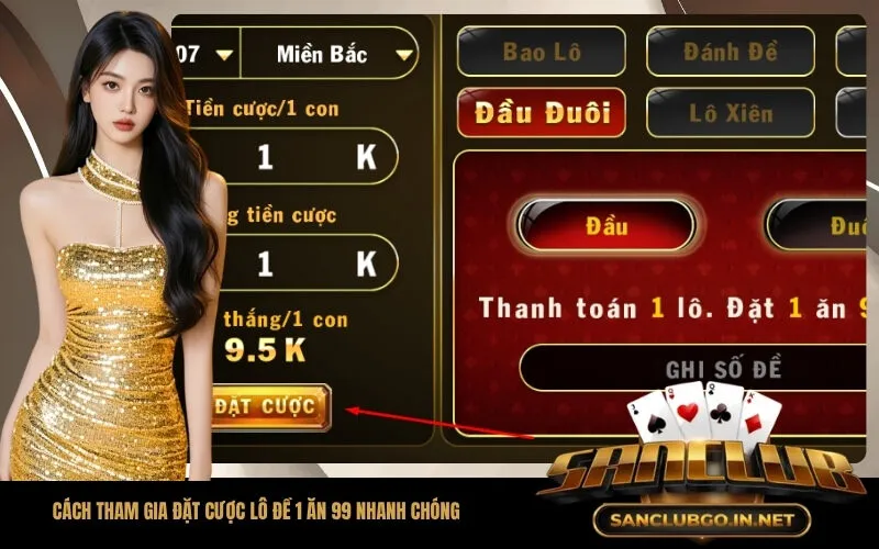 Cách tham gia đặt cược lô đề 1 ăn 99 nhanh chóng