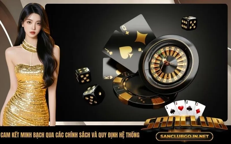 Cam kết minh bạch qua các chính sách và quy định hệ thống