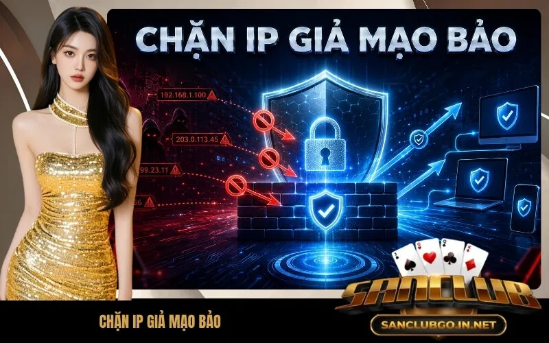Chặn IP Giả Mạo Bảo