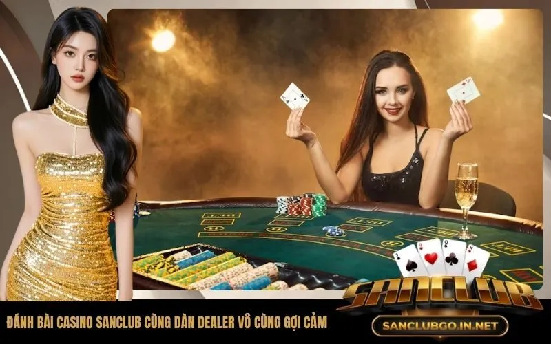 Đánh Bài Casino SanClub