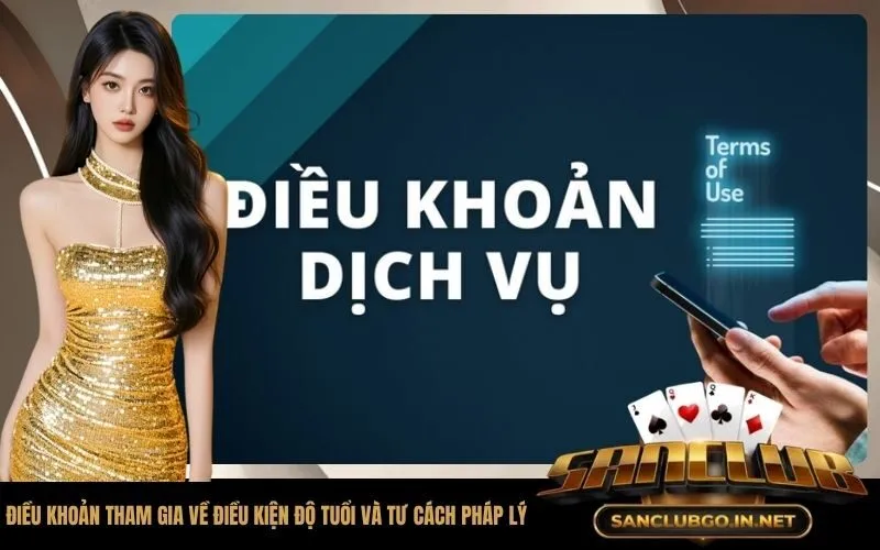 Điều khoản tham gia về điều kiện độ tuổi và tư cách pháp lý