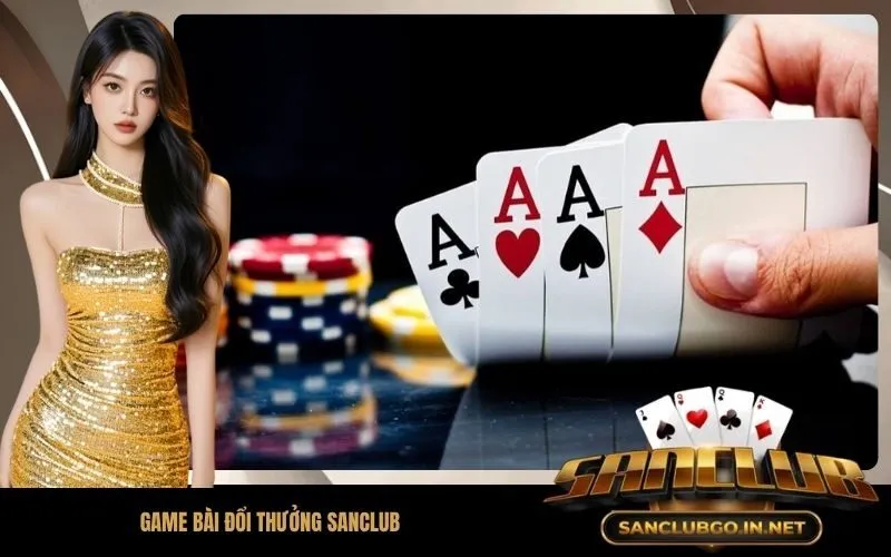 Game Bài Đổi Thưởng SanClub