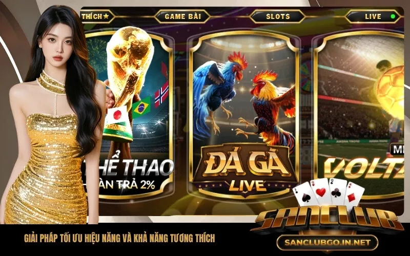 Giải pháp tối ưu hiệu năng và khả năng tương thích