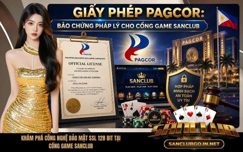 Giấy Phép PAGCOR Bảo Chứng Pháp Lý Cho Cổng Game SanClub