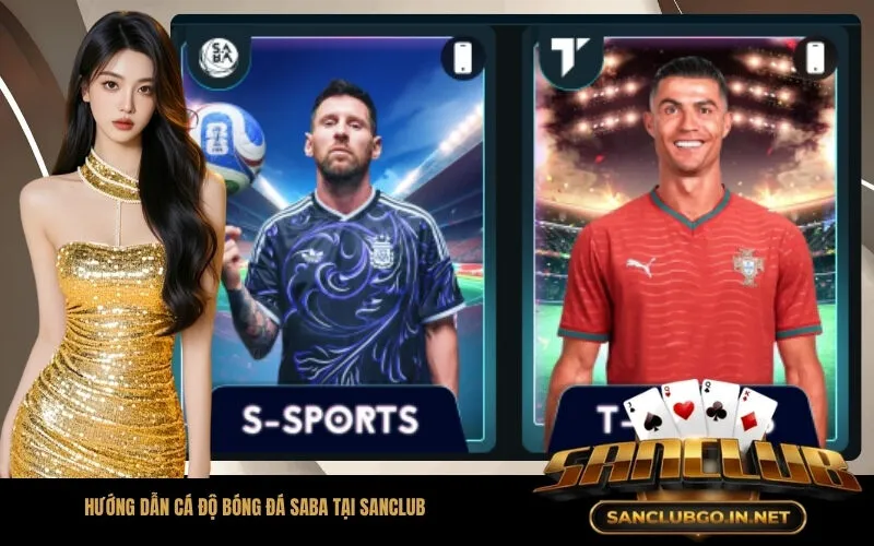 Hướng Dẫn Cá Độ Bóng Đá Saba Tại SanClub