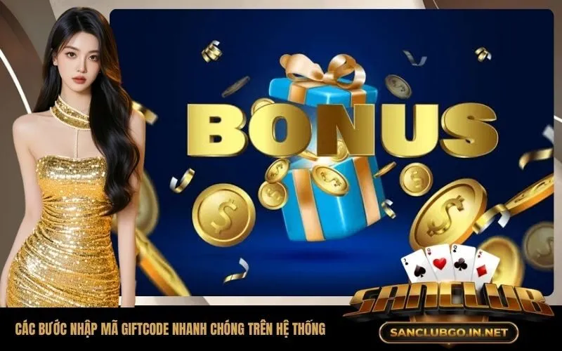 Hướng dẫn các bước nhập mã giftcode nhanh chóng trên hệ thống