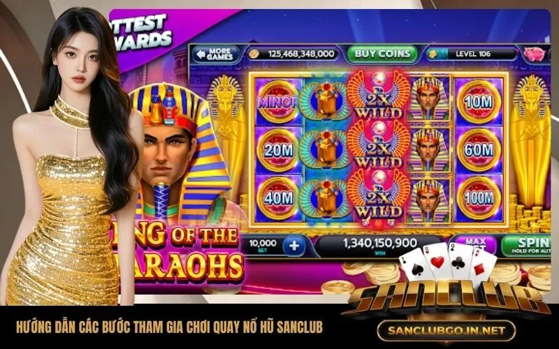 Hướng dẫn các bước tham gia chơi quay nổ hũ SanClub