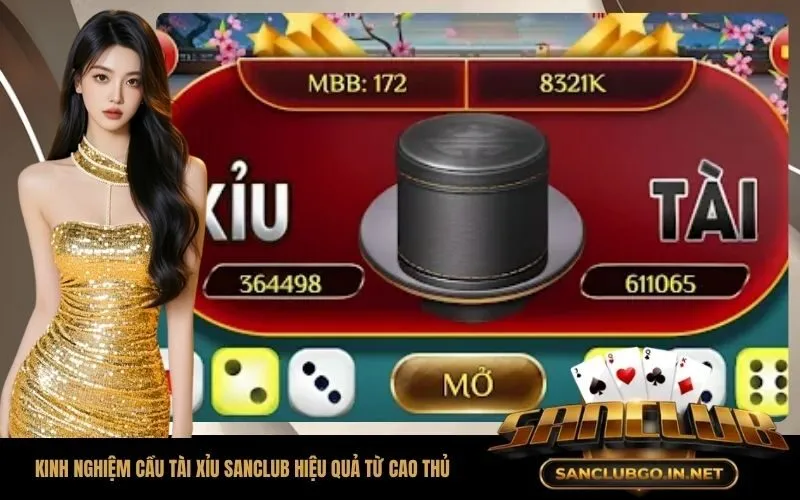 Kinh nghiệm cầu tài xỉu SanClub hiệu quả từ cao thủ