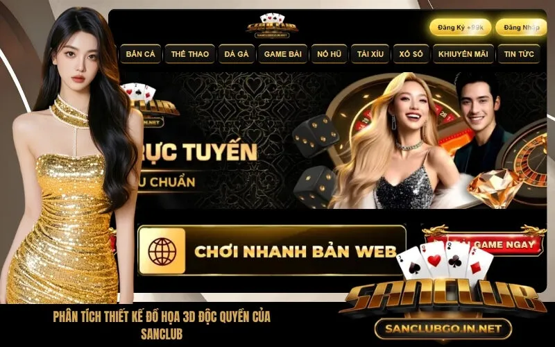 Phân Tích Thiết Kế Đồ Họa 3D Độc Quyền Của SanClub