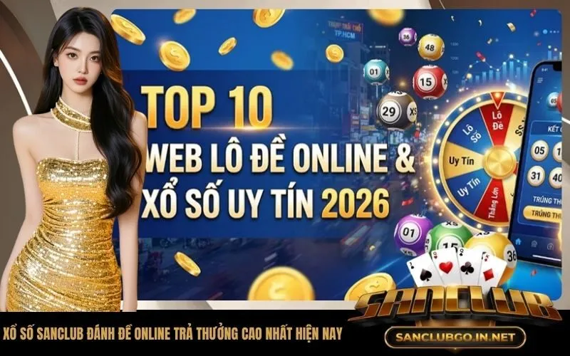 Xổ Số SanClub Đánh Đề Online